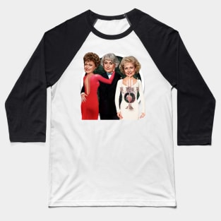 Golden Girls - Death Becomes Her Baseball T-Shirt